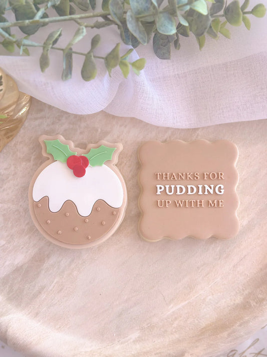 Thank for Pudding Up with Me (Christmas Pudding)